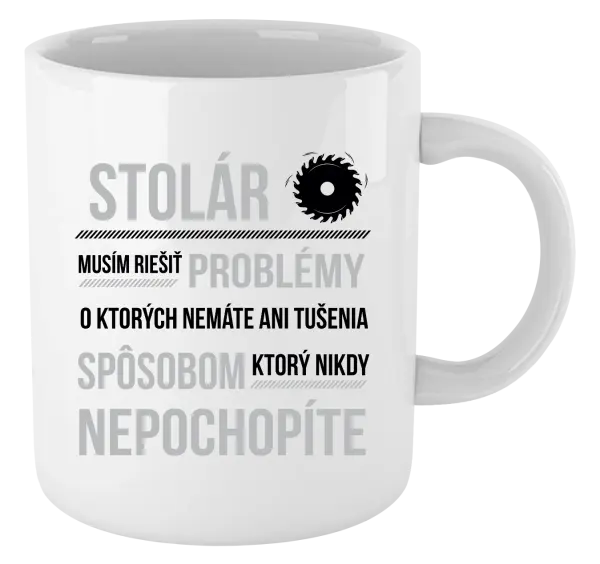 Hrnček Musím riešiť problémy - stolár