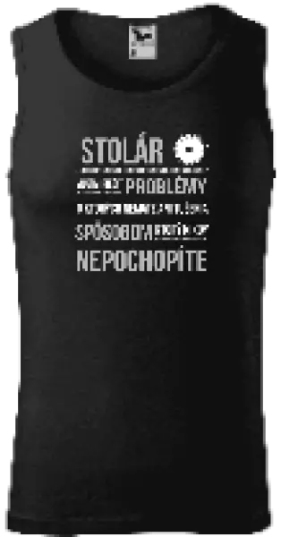 Pánske tielko Musím riešiť problémy - stolár