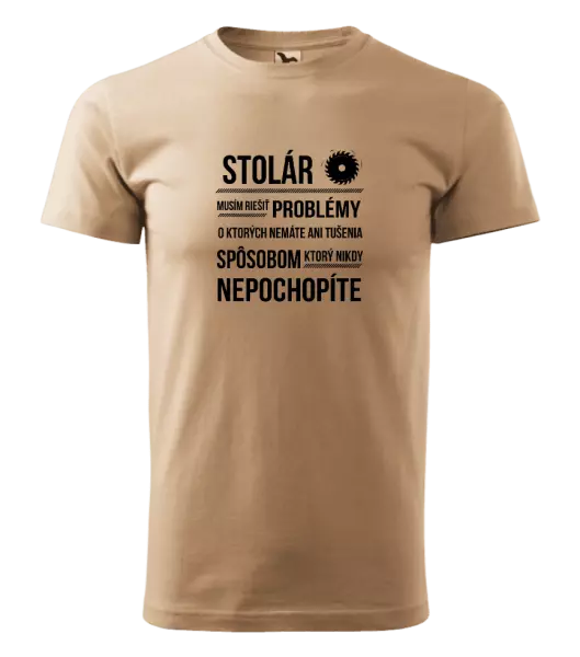 Pánske tričko Musím riešiť problémy - stolár