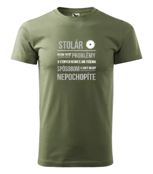 Pánske tričko Musím riešiť problémy - stolár