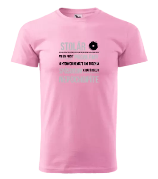 Pánske tričko Musím riešiť problémy - stolár