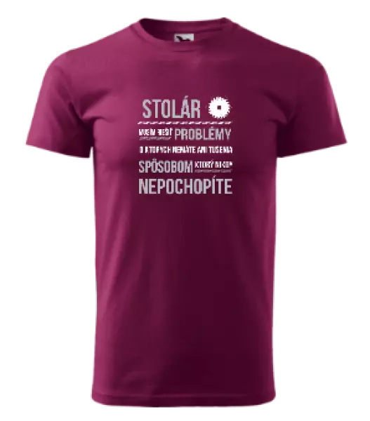 Pánske tričko Musím riešiť problémy - stolár
