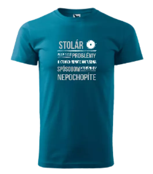 Pánske tričko Musím riešiť problémy - stolár