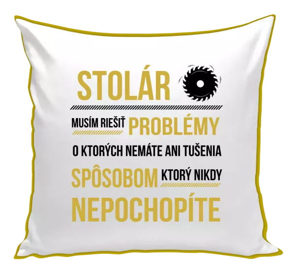 Vankúš Musím riešiť problémy - stolár