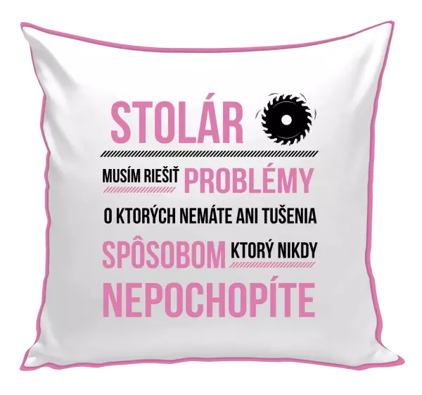 Vankúš Musím riešiť problémy - stolár