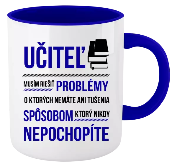 Hrnček  Musím riešiť problémy - učiteľ