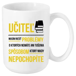 Hrnček Musím riešiť problémy - učiteľ