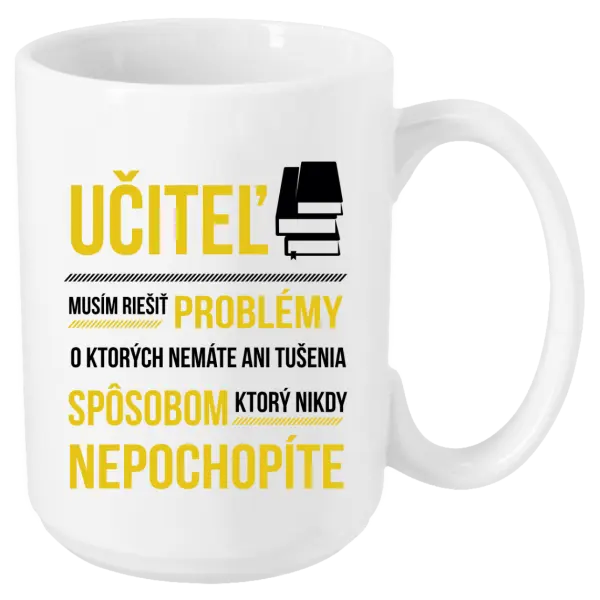 Hrnček Musím riešiť problémy - učiteľ