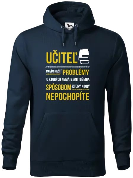 Pánska mikina Musím riešiť problémy - učiteľ