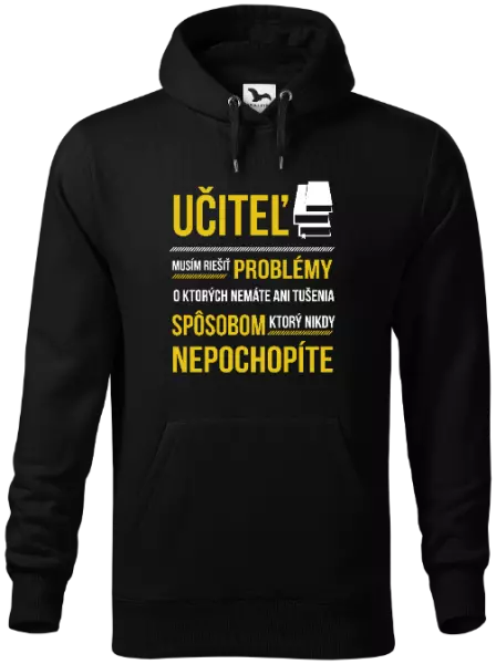 Pánska mikina Musím riešiť problémy - učiteľ