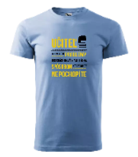 Pánske tričko Musím riešiť problémy - učiteľ