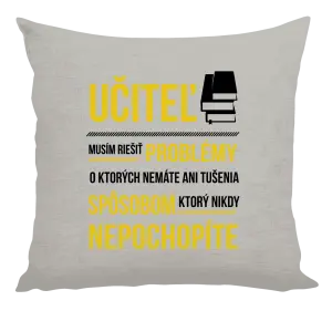 Vankúš Musím riešiť problémy - učiteľ