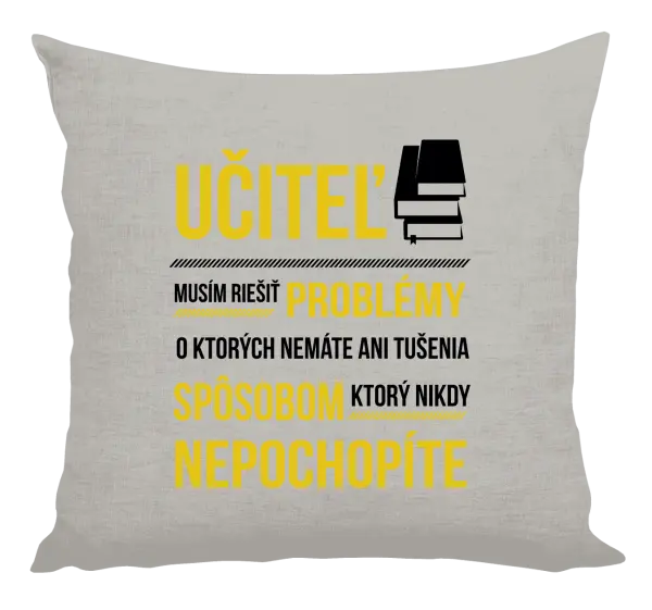 Vankúš Musím riešiť problémy - učiteľ