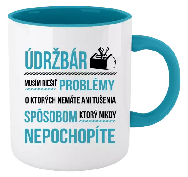 Hrnček  Musím riešiť problémy - údržbár