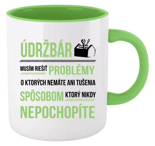 Hrnček  Musím riešiť problémy - údržbár