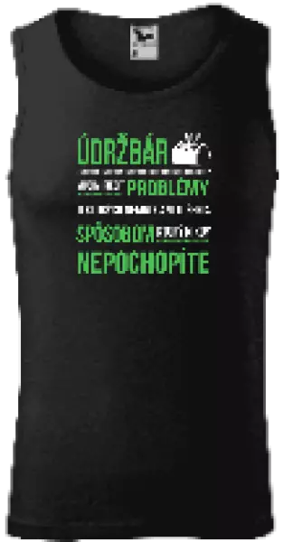 Pánske tielko Musím riešiť problémy - údržbár