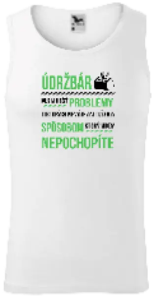 Pánske tielko Musím riešiť problémy - údržbár