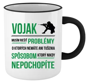 Hrnček Musím riešiť problémy - vojak