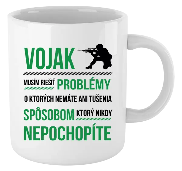 Hrnček Musím riešiť problémy - vojak