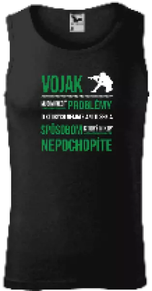 Pánske tielko Musím riešiť problémy - vojak