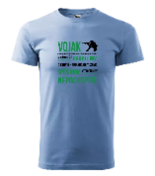 Pánske tričko Musím riešiť problémy - vojak