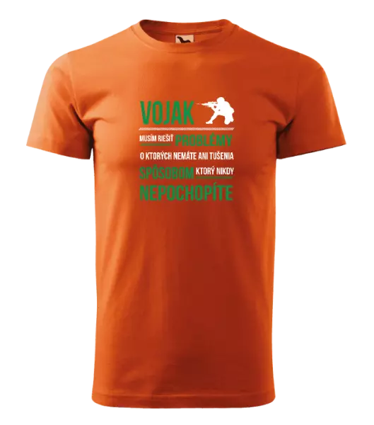 Pánske tričko Musím riešiť problémy - vojak