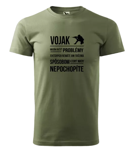 Pánske tričko Musím riešiť problémy - vojak