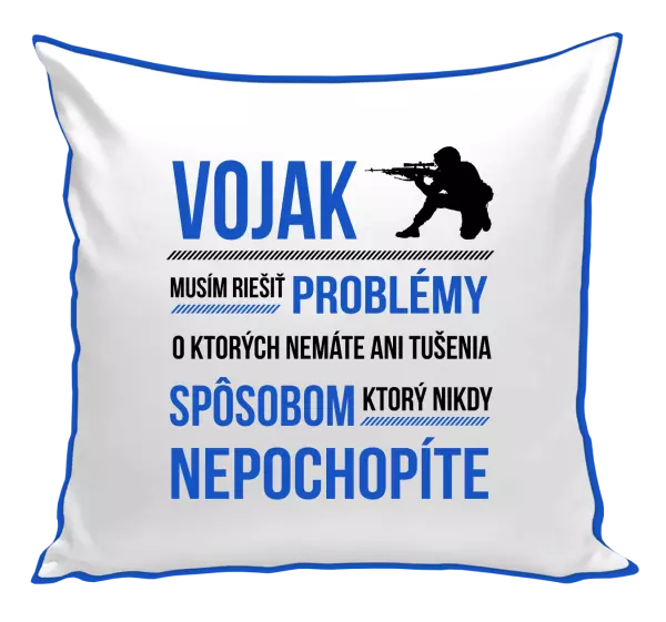 Vankúš Musím riešiť problémy - vojak