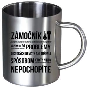 Nerezový hrnček Musím riešiť problémy - zámočník