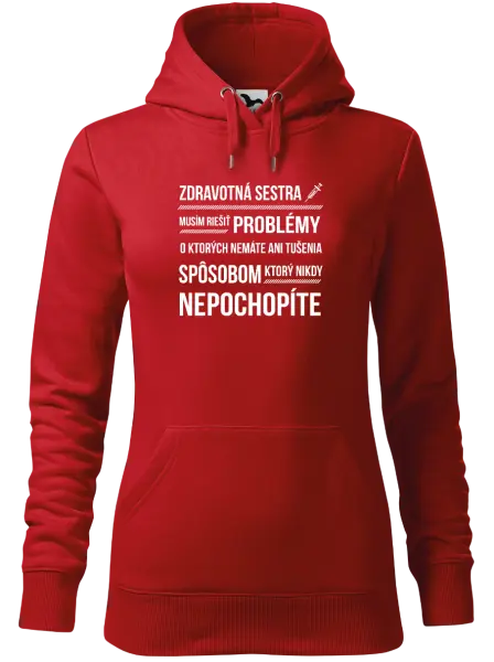 Dámska mikina Musím riešiť problémy - zdravotná sestra