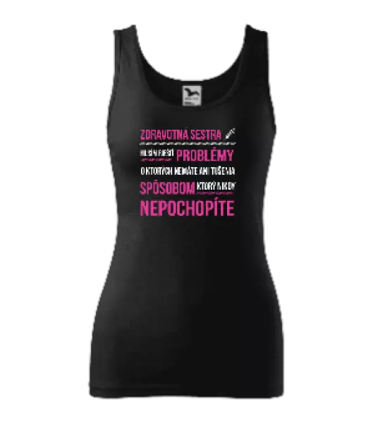 Dámske tielko Musím riešiť problémy - zdravotná sestra