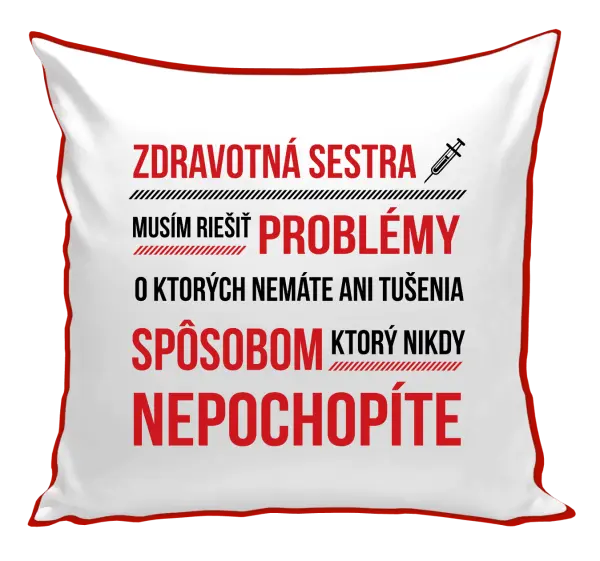 Vankúš Musím riešiť problémy - zdravotná sestra