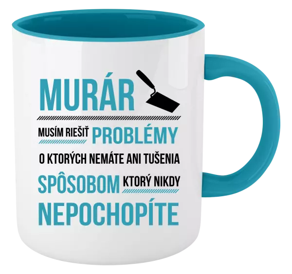 Hrnček  Musím riešiť problémy - murár