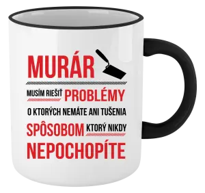 Hrnček Musím riešiť problémy - murár