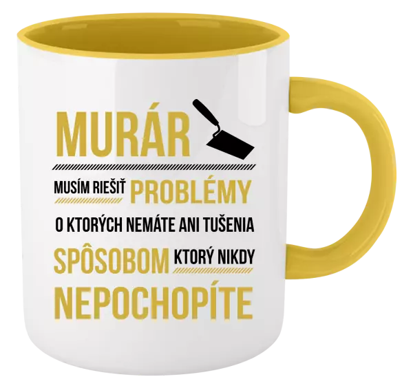 Hrnček  Musím riešiť problémy - murár