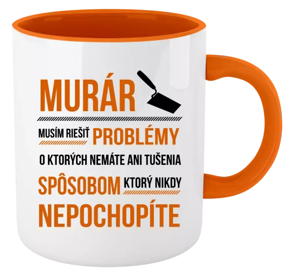Hrnček  Musím riešiť problémy - murár