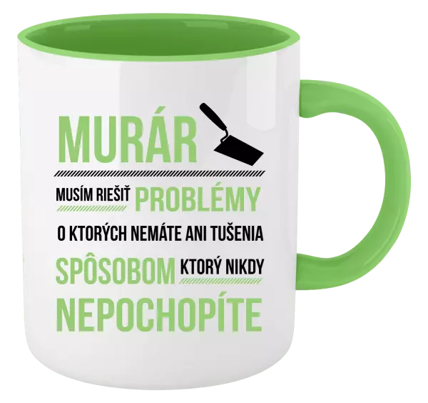 Hrnček  Musím riešiť problémy - murár