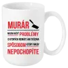 Hrnček Musím riešiť problémy - murár