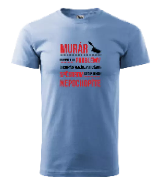 Pánske tričko Musím riešiť problémy - murár