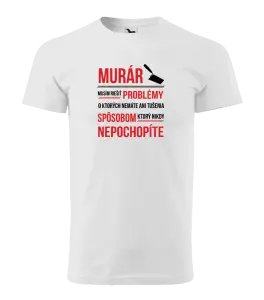 Pánske tričko Musím riešiť problémy - murár