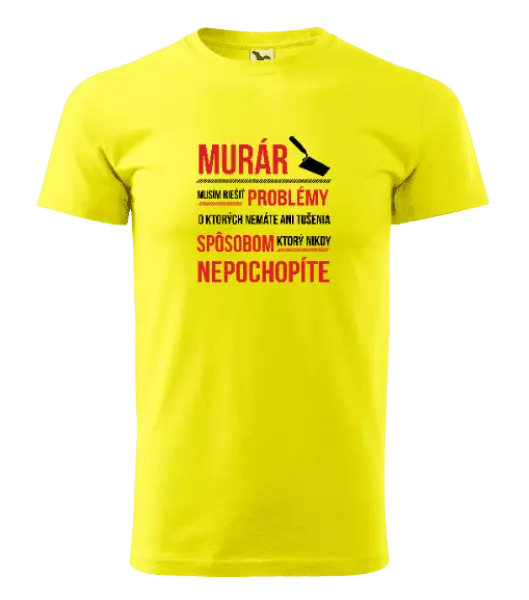 Pánske tričko Musím riešiť problémy - murár