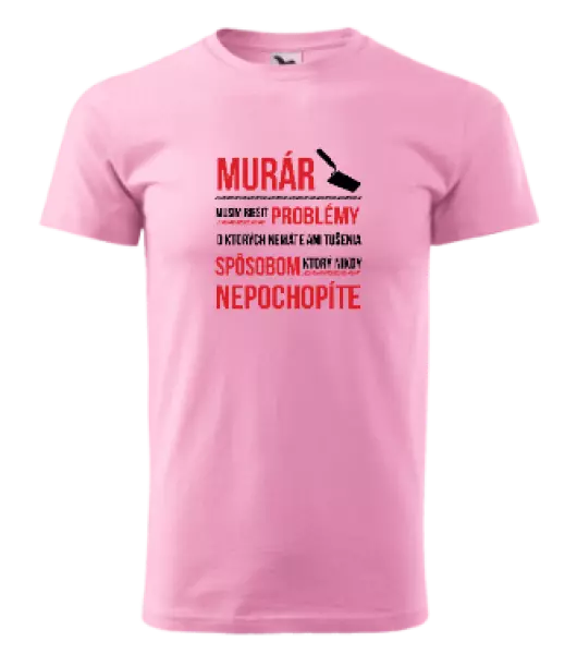 Pánske tričko Musím riešiť problémy - murár
