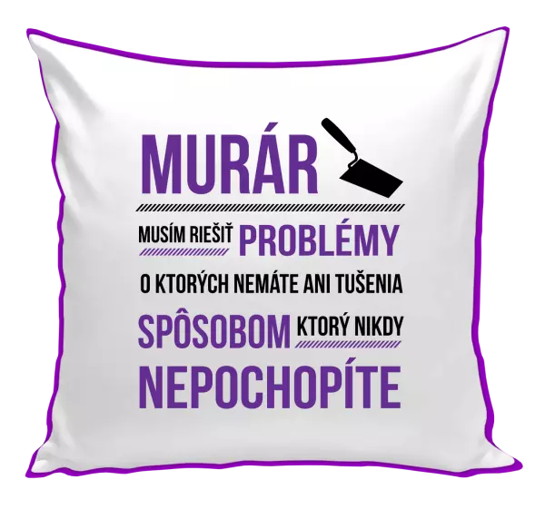 Vankúš Musím riešiť problémy - murár