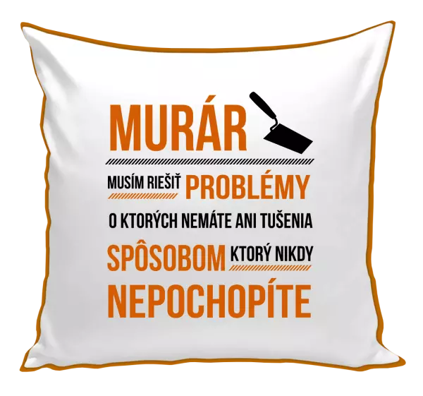 Vankúš Musím riešiť problémy - murár