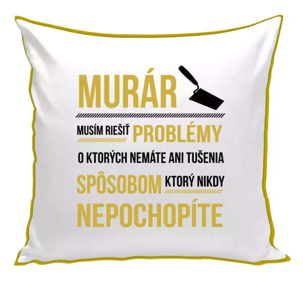 Vankúš Musím riešiť problémy - murár