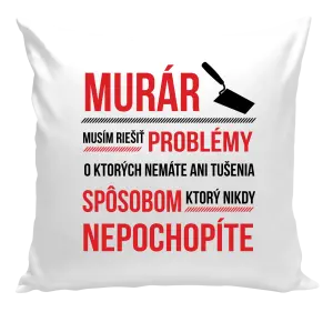 Vankúš Musím riešiť problémy - murár