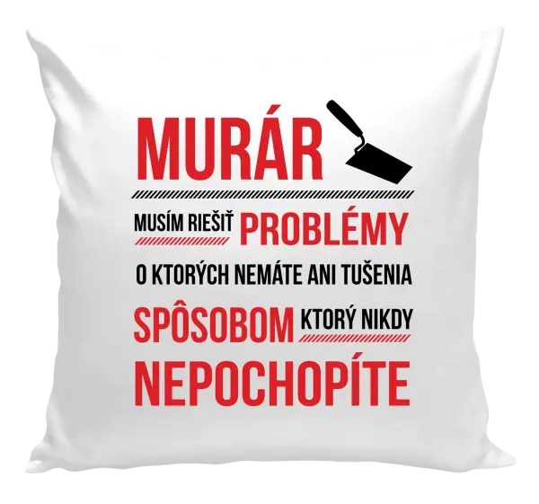 Vankúš Musím riešiť problémy - murár
