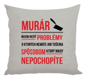 Vankúš Musím riešiť problémy - murár