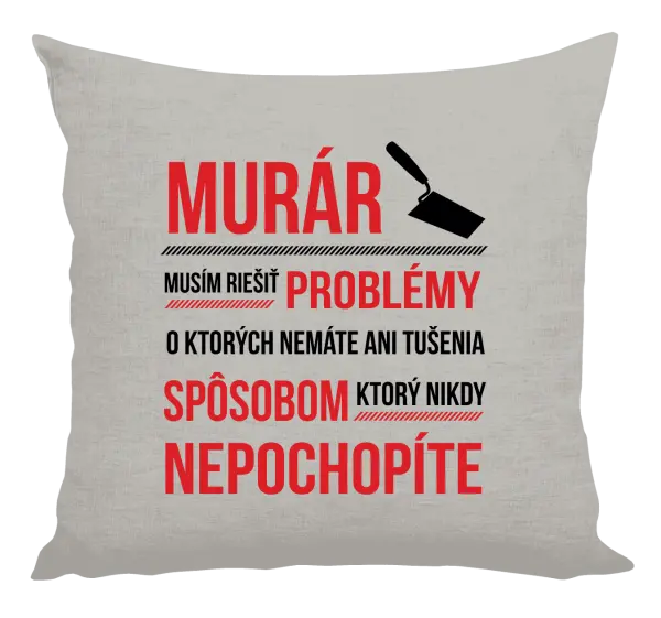 Vankúš Musím riešiť problémy - murár