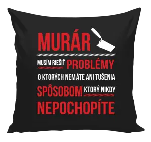 Vankúš Musím riešiť problémy - murár